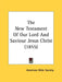 The New Testament Of Our Lord And Saviour Jesus Christ (1855) by American Bible Society
