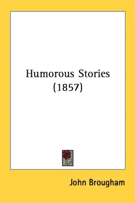 Humorous Stories (1857) by John Brougham