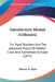 Introductory Mental Arithmetic: For Pupil Teachers And The Advanced Pupils Of Middle-Class And Elementary Schools (1875) by Thomas W. Piper