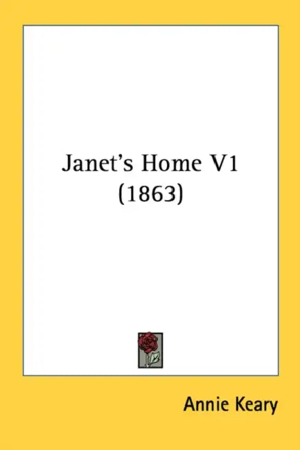 Janet's Home V1 (1863) by Annie Keary