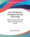 Law And Business Of Engineering And Contracting: With Numerous Forms And Blanks For Practical Use (1909) by Charles Evan Fowler