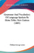 Grammar And Vocabulary Of Language Spoken By Motu Tribe, New Guinea (1885) by William George Lawes