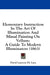 Elementary Instruction In The Art Of Illumination And Missal Painting On Vellum: A Guide To Modern Illuminators (1863) by David Laurent De Lara