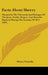 Facts About Sherry: Gleaned In The Vineyards And Bodegas Of The Jerez, Seville, Moguer, And Montilla Districts During The Autumn Of 1875 (1876) by Henry Vizetelly