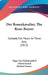 Der Rosenkavalier, The Rose-Bearer: Comedy For Music In Three Acts (1912) by Hugo Von Hofmannsthal, Alfred Kalisch, Richard Strauss