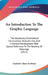 An Introduction To The Graphic Language: The Vocabulary, Grammatical Construction, Idiomatic Use, And Historical Development With Special Reference To by Gardner Chace Anthony