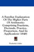 A Familiar Explanation Of The Higher Parts Of Arithmetic: Comprising Fractions, Decimals, Practice, Proportion, And Its Applications (1848) by Frederick Calder