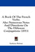 A Book Of The French Verbs: Also Numerous Notes And Directions On The Different Conjugations (1853) by Anthony Bolmar