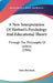 A New Interpretation Of Herbart's Psychology And Educational Theory: Through The Philosophy Of Leibniz (1906) by John Davidson