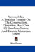 Automobiles: A Practical Treatise On The Construction, Operation, And Care Of Gasoline, Steam, And Electric Motorcars (1909) by Hugo Diemer