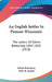 An English Settler In Pioneer Wisconsin: The Letters Of Edwin Bottomley, 1842-1850 (1918) by Edwin Bottomley, Milo M. Quaife