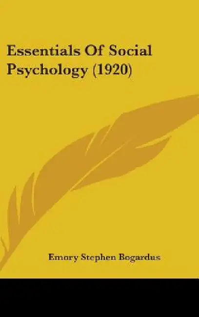 Essentials Of Social Psychology (1920) by Emory Stephen Bogardus