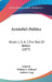 Aristotle's Politics: Books 1, 3, 4, 7, The Text Of Bekker (1877) by Aristotle, William E. Bolland, Andrew Lang