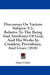 Discourses On Various Subjects V2: Relative To The Being And Attributes Of God, And His Works In Creation, Providence, And Grace (1831) by Adam Clarke