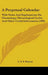 A Perpetual Calendar: With Notes And Explanations On Chronology, Chronological Cycles And Other Useful Information (1896) by L. S. F. Pinaud