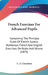 French Exercises For Advanced Pupils: Containing The Principal Rules Of French Syntax, Numerous French And English Exercises On Rules And Idioms (1874 by C. A. Chardenal