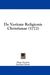 De Veritate Religionis Christianae (1772) by Hugo Grotius, Joannis Clerici