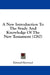 A New Introduction To The Study And Knowledge Of The New Testament (1767) by Edward Harwood