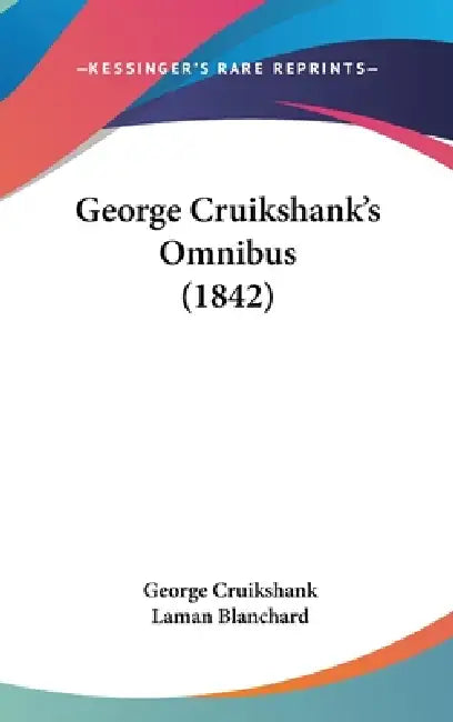 George Cruikshank's Omnibus (1842) by George Cruikshank, Laman Blanchard