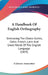 A Handbook Of English Orthography: Embracing The Choice Gothic, Celtic, French, Latin And Greek Words Of The English Language (1853) by A. Literary Association