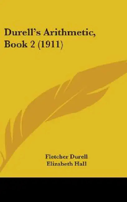 Durell's Arithmetic, Book 2 (1911) by Fletcher Durell, Elizabeth Hall