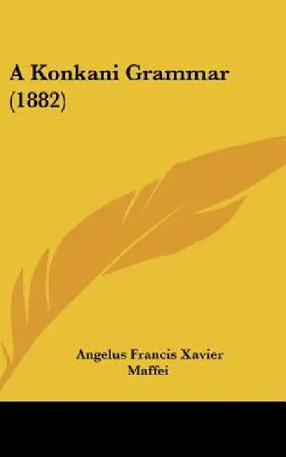 A Konkani Grammar (1882) by Angelus Francis Xavier Maffei