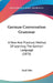 German Conversation Grammar: A New And Practical Method Of Learning The German Language (1876) by Emil Otto