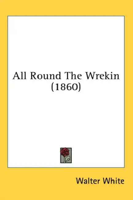 All Round The Wrekin (1860) by Walter White