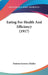 Eating For Health And Efficiency (1917) by Rasmus Larssen Alsaker