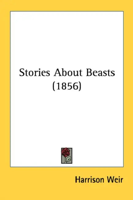 Stories About Beasts (1856) by Harrison Weir