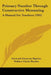 Primary Number Through Constructive Measuring: A Manual For Teachers (1905) by Gertrude Emmons Bigelow, Wallace Clarke Boyden