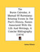 The Burns Calendar, A Manual Of Burnsiana: Relating Events In The Poet's History, Names Associated With His Life And Writings, A Concise Bibliography by James Gibson