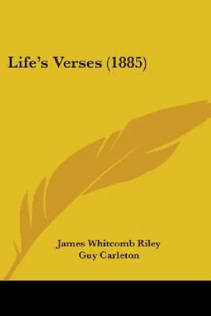 Life's Verses (1885) by James Whitcomb Riley, Guy Carleton, W. J. Henderson