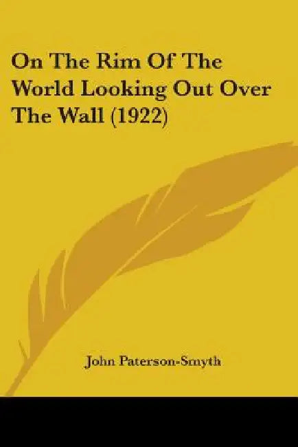 On The Rim Of The World Looking Out Over The Wall (1922) by John Paterson-Smyth