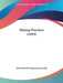Mining Practices (1919) by Editorial Staff Engineering Journal