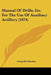 Manual Of Drills, Etc. For The Use Of Auxiliary Artillery (1874) by Granville Deedes