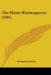 The Home Kindergarten (1905) by Katharine Beebe