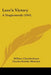Love's Victory: A Tragicomedy (1914) by William Chamberlayne, Charles Krieble Meschter