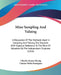 Mine Sampling And Valuing: A Discussion Of The Methods Used In Sampling And Valuing Ore Deposits With Especial Reference To The Work Of Valuation by Charles Simon Herzig, Chester Wells Purington