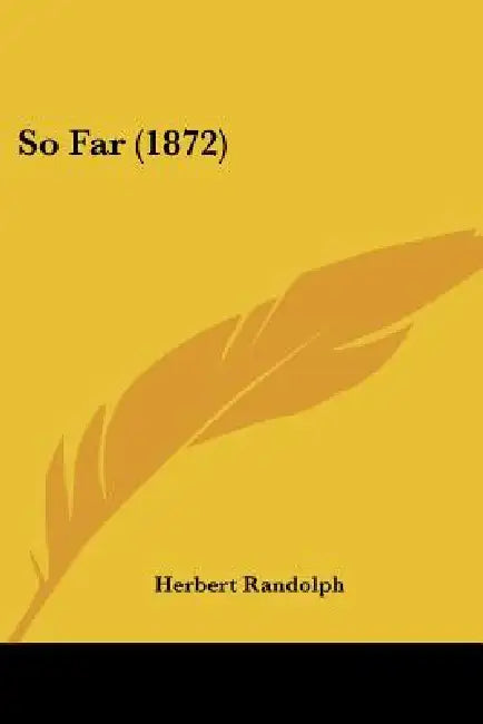 So Far (1872) by Herbert Randolph