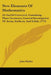 New Elements Of Mathematics: Or Euclid Corrected, Containing Plane Geometry, General Investigation Of Areas, Surfaces, And Solids (1773) by John Muller