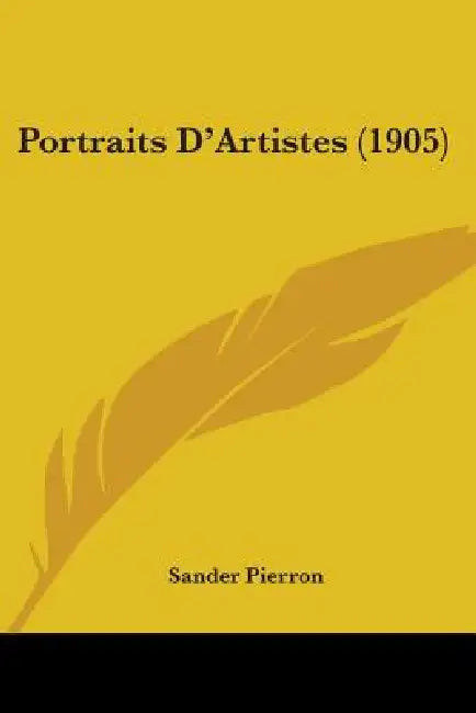 Portraits D'Artistes (1905) by Sander Pierron