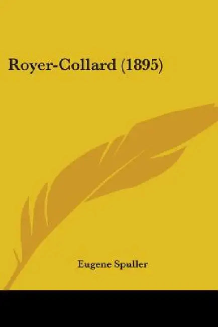 Royer-Collard (1895) by Eugene Spuller