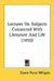 Lectures On Subjects Connected With Literature And Life (1850) by Edwin Percy Whipple