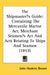 The Shipmaster's Guide: Containing The Mercantile Marine Act, Merchant Seamen's Act And Acts Relating To Ships And Seamen (1853) by John Hoskins Brown