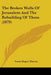 The Broken Walls Of Jerusalem And The Rebuilding Of Them (1879) by Susan Bogert Warner