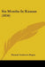 Six Months In Kansas (1856) by Hannah Anderson Ropes