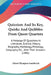 Quizzism And Its Key, Quirks And Quibbles From Queer Quarters: A Melange Of Questions In Literature, Science, History, Biography, Mythology, Philology by Albert Plympton Southwick