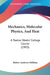 Mechanics, Molecular Physics, And Heat: A Twelve Weeks' College Course (1903) by Robert Andrews Millikan
