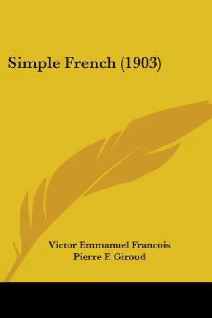 Simple French (1903) by Victor Emmanuel Francois, Pierre F. Giroud